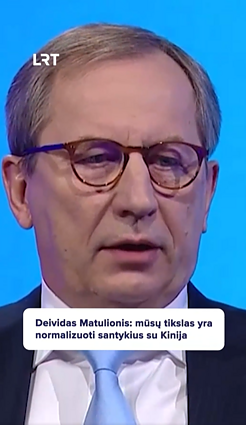 Deividas Matulionis: mūsų tikslas yra normalizuoti santykius su Kinija