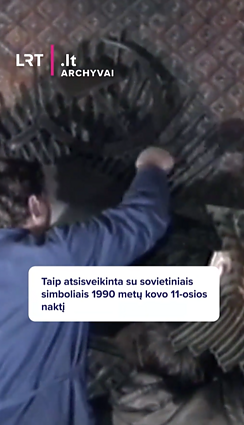Taip atsisveikinta su sovietiniais simboliais 1990 m. kovo 11-osios naktį