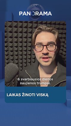 Dienos aktualijos: kas svarbiausio įvyko?