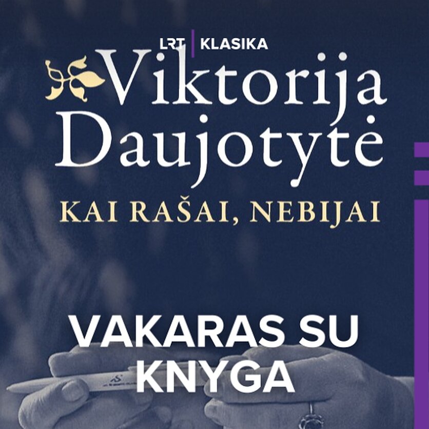 Viktorija Daujotytė. „Kai rašai, nebijai. Autobiografiniai tekstai“. VII dalis