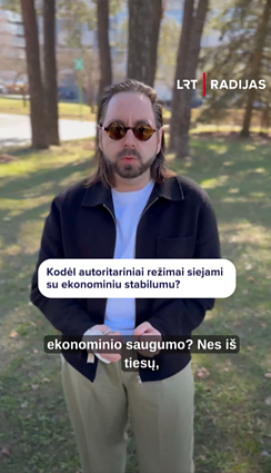 Kodėl autoritarizmas siejamas su ekonominiu stabilumu?
