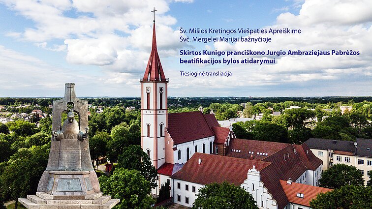 Iškilmingas beatifikacijos bylos atidarymo posėdis ir šv. Mišios iš Kretingos