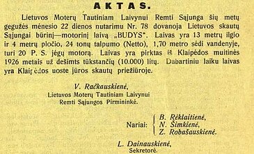 Lietuvos moterų tautiniam laivynui remti sąjunga skyrė 10 000 litų Klaipėdos jūrų skautams jūrinio burlaivio įsigijimui ir pritaikymui mokomosioms kelionėms. Ištrauka iš leidinio „Skautų aidas“ 1932 m. Nr. 1, p. 9