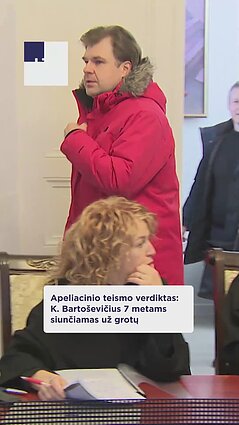 Bartoševičius septyneriems metams siunčiamas už grotų
