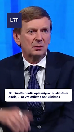 Dainius Dundulis apie migrantų skaičius: abejoju, ar yra atliktas patikrinimas
