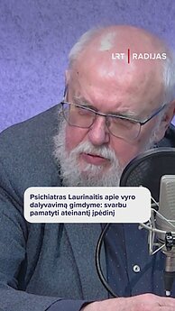 Psichiatras Laurinaitis apie vyro dalyvavimą gimdyme: svarbu pamatyti ateinantį įpėdinį