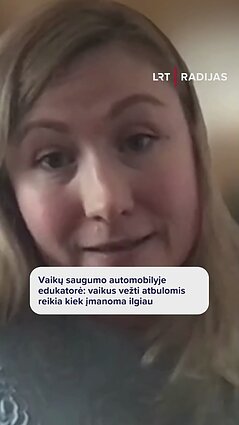 Vaikų saugumo automobilyje edukatorė: vaikus vežti atbulomis reikia kiek įmanoma ilgiau