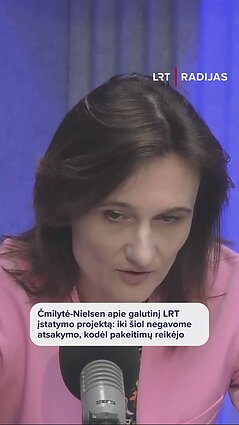 Čmilytė-Nielsen: iki šiol neaišku, kodėl reikėjo pakeitimų LRT įstatyme