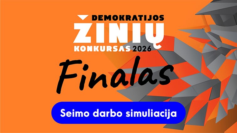 Demokratijos žinių konkursas 2026. Finalas. Seimo darbo simuliacija