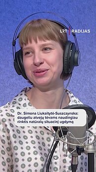 Dr. Simona Liukaitytė-Suszczynska: daugeliu atvejų tėvams naudingiau rinktis natūralų situacinį ugdymą