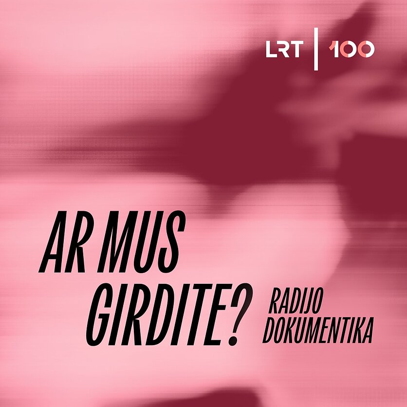 LRT nuotr., Ciklas „Ar mus girdite?“ | Klausytis ir išgirsti