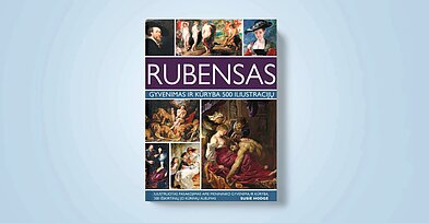 „Rubensas. Gyvenimas ir kūryba 500 iliustracijų“ „Rubensas. Gyvenimas ir kūryba 500 iliustracijų“