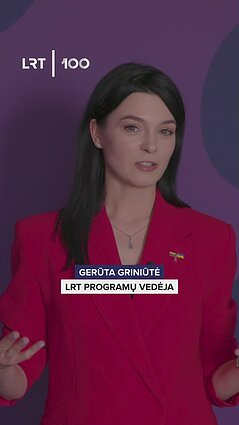 Ką Gerūtai Griniūtei reiškia LRT?