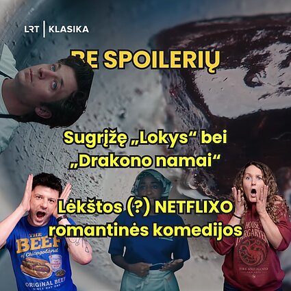 Romantinės „Netflixo“ komedijos ir sugrįžę „Lokys“ bei „Drakono namai“
