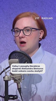 Vaikų ir paauglių literatūros ekspertė Aleksandra Strelcova: kodėl vaikams svarbu skaityti?
