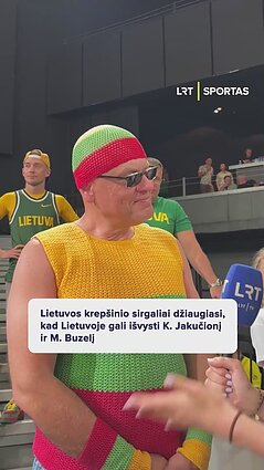 Lietuvos krepšinio sirgaliai džiaugiasi, kad Lietuvoje gali išvysti Jakučionį ir Buzelį