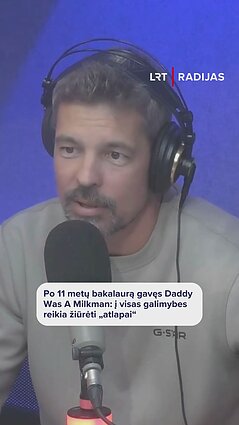Daddy Was A Milkman: į visas galimybes reikia žiūrėti „atlapai“
