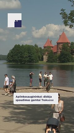 Aplinkosaugininkai: didėja spaudimas gamtai Trakuose