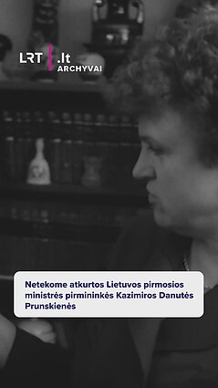 Netekome atkurtos Lietuvos pirmosios ministrės pirmininkės Kazimiros Danutės Prunskienės