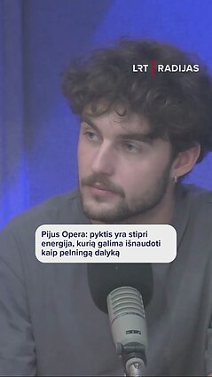 Pijus Opera: pyktis yra stipri energija, kurią galima išnaudoti kaip pelningą dalyką