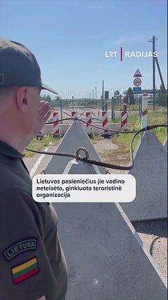 Lietuvos pasieniečius jie vadino neteisėta, ginkluota teroristinė organizacija